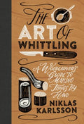 The Art of Whittling - MPHOnline.com