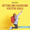 Setting and Achieving Positive Goals - MPHOnline.com