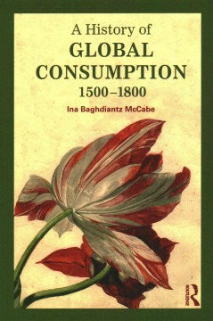 A History of Global Consumption 1500-1800 - MPHOnline.com