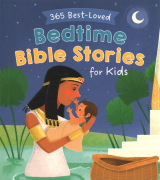 365 Best-Loved Bedtime Bible Stories for Kids - MPHOnline.com