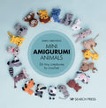 Mini Amigurumi Animals: 26 tiny creatures to crochet - MPHOnline.com