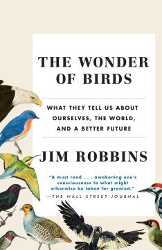 The Wonder of Birds - What They Tell Us About Ourselves, the World, and a Better Future  (Reprint) - MPHOnline.com