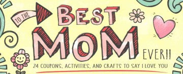 To the Best Mom Ever!! - MPHOnline.com