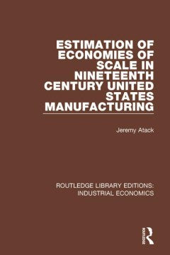 Estimation of Economies of Scale in Nineteenth Century United States Manufacturing - MPHOnline.com