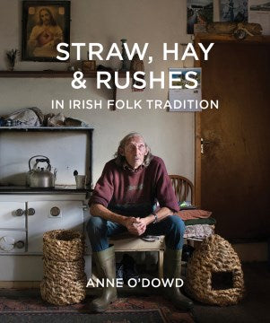 Straw, Hay & Rushes in Irish Folk Tradition - MPHOnline.com