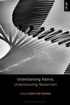 Understanding Adorno, Understanding Modernism - MPHOnline.com