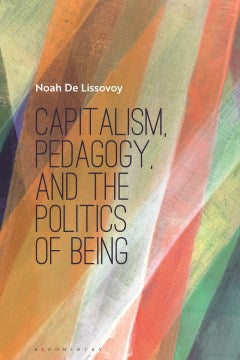 Capitalism, Pedagogy, and the Politics of Being - MPHOnline.com