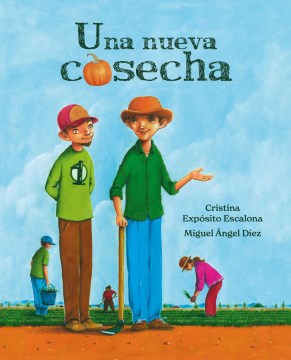 Una nueva cosecha / A New Harvest - MPHOnline.com