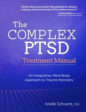 The Complex PTSD Treatment Manual - MPHOnline.com