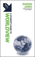 A Students Guide to Worldview - MPHOnline.com