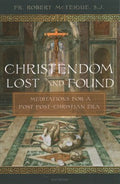 Christendom Lost and Found - MPHOnline.com