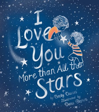 I Love You More Than All the Stars - MPHOnline.com