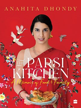 The Parsi Kitchen - A Memoir of Food & Family - MPHOnline.com