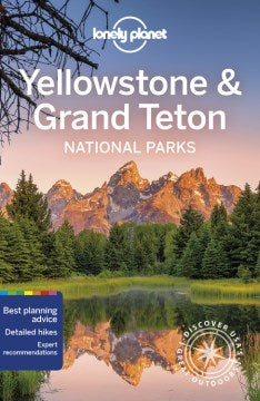 Lonely Planet Yellowstone & Grand Teton National Parks - MPHOnline.com