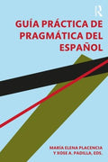 Gu?a pr?ctica de pragm?tica del espa?ol / Practical Guide to Pragmatics of Spanish - MPHOnline.com