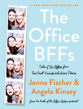 The Office BFFs: Tales of The Office from Two Best Friends Who Were There - MPHOnline.com