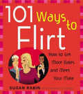 101 Ways to Flirt - How to Get More Dates and Meet Your Mate - MPHOnline.com