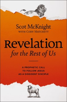 Revelation for the Rest of Us : A Prophetic Call to Follow Jesus as a Dissident Disciple - MPHOnline.com