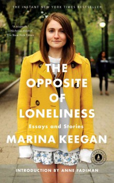 The Opposite of Loneliness: Essays and Stories - MPHOnline.com