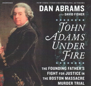 John Adams Under Fire - MPHOnline.com