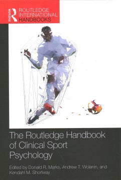 The Routledge Handbook of Clinical Sport Psychology - MPHOnline.com