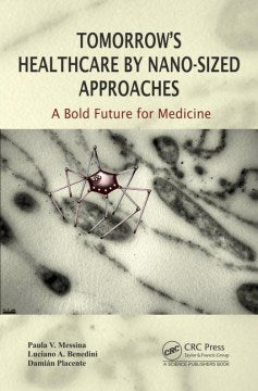 Tomorrow's Healthcare by Nano-Sized Approaches - MPHOnline.com