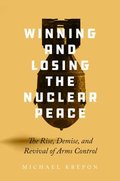 Winning and Losing the Nuclear Peace - MPHOnline.com