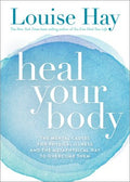 Heal Your Body: The Mental Causes for Physical Illness and the Metaphysical Way to Overcome Them - MPHOnline.com