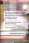 Making Sense of the Multilevel Governance of Migration - MPHOnline.com