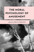 The Moral Psychology of Amusement - MPHOnline.com