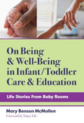 On Being and Well-Being in Infant/Toddler Care and Education - MPHOnline.com