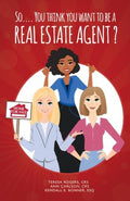 So... You Think You Want to Be a Real Estate Agent? - MPHOnline.com