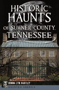 Historic Haunts of Sumner County, Tennessee - MPHOnline.com