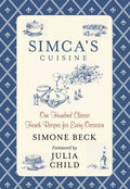 Simcas Cuisine: One Hundred Classic French Recipes for Every Occasion - MPHOnline.com