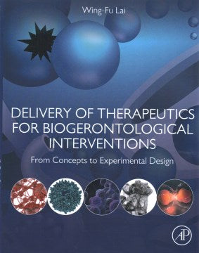 Delivery of Therapeutics for Biogerontological Interventions - MPHOnline.com