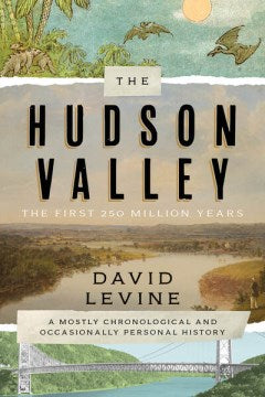 The Hudson Valley: The First 250 Million Years - MPHOnline.com