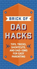 Brick of Dad Hacks - MPHOnline.com