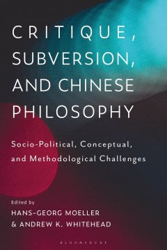 Critique, Subversion, and Chinese Philosophy - MPHOnline.com