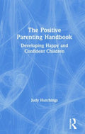 The Positive Parenting Handbook - MPHOnline.com