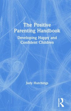 The Positive Parenting Handbook - MPHOnline.com