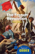 The French Revolution - A Beginner's Guide (Oneworld Beginner's Guides) (1) - MPHOnline.com