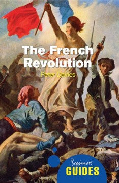 The French Revolution - A Beginner's Guide (Oneworld Beginner's Guides) (1) - MPHOnline.com