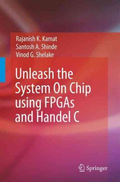 Unleash the System on Chip Using FPGAs and Handel C - MPHOnline.com