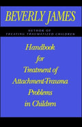 Handbook for Treatment of Attachment-Trauma Problems in Children - MPHOnline.com