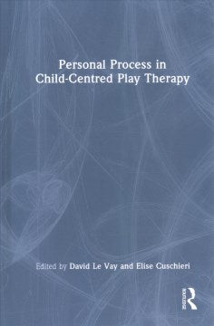 Personal Process in Child-Centred Play Therapy - MPHOnline.com