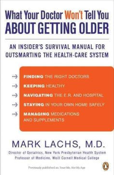 What Your Doctor Won't Tell You About Getting Older - An Insider's Survival Manual for Outsmarting the Health-Care System  (Reprint) - MPHOnline.com