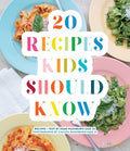 20 Recipes Kids Should Know - MPHOnline.com