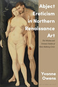 Abject Eroticism in Northern Renaissance Art - MPHOnline.com