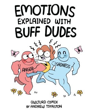 Emotions Explained with Buff Dudes - MPHOnline.com