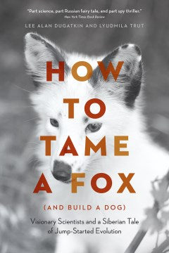 How to Tame a Fox (and Build a Dog) - MPHOnline.com